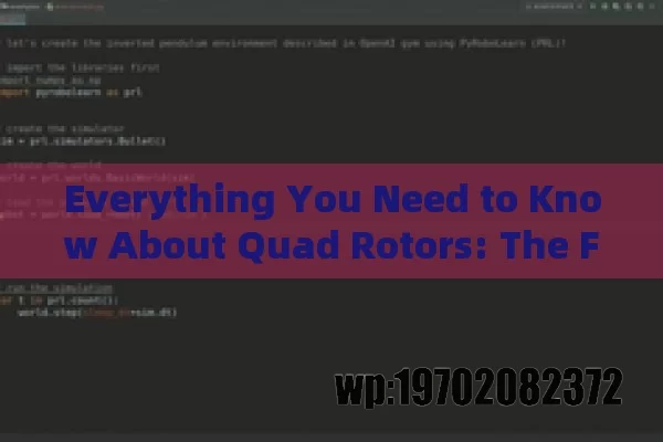 Everything You Need to Know About Quad Rotors: The Future of Aerial Technology