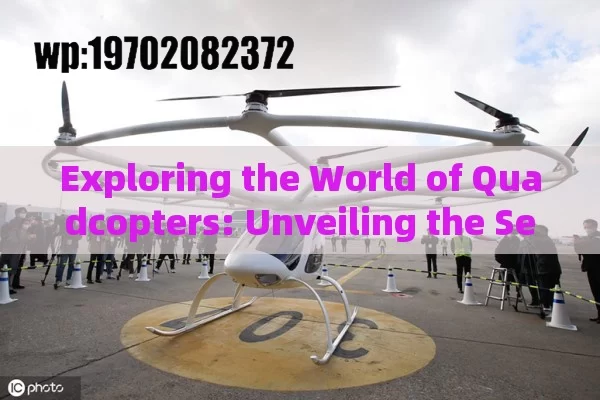 Exploring the World of Quadcopters: Unveiling the Secrets of Quadcopter Frames