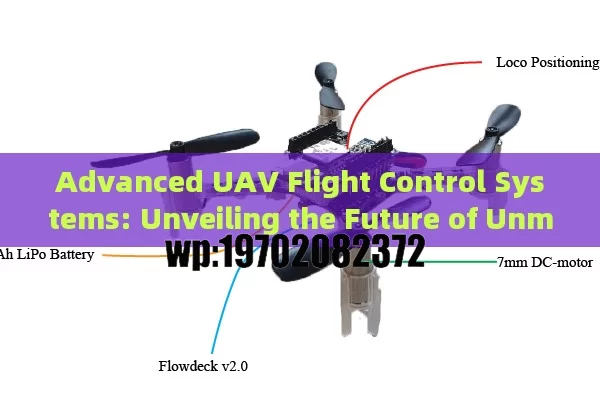 Advanced UAV Flight Control Systems: Unveiling the Future of Unmanned Aviation