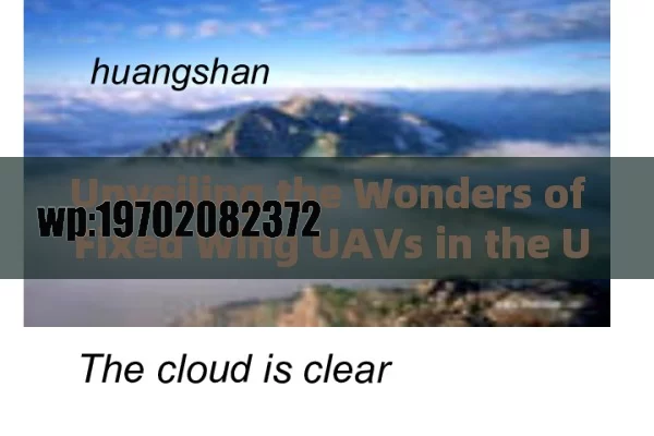Unveiling the Wonders of Fixed Wing UAVs in the United States: A Comprehensive Exploration