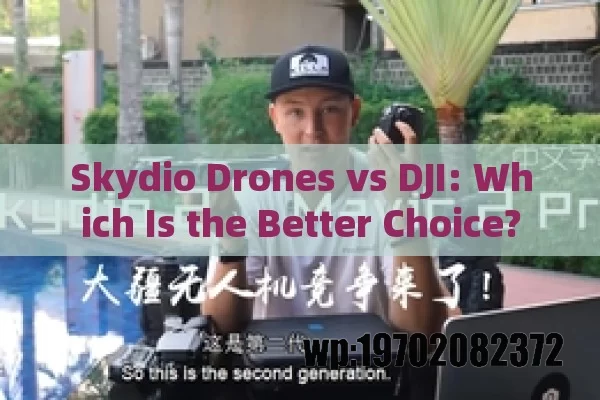 Skydio Drones vs DJI: Which Is the Better Choice?