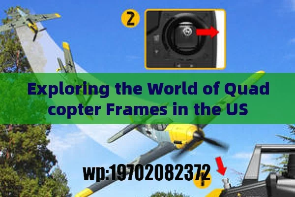 Exploring the World of Quadcopter Frames in the US