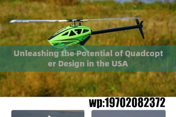 Unleashing the Potential of Quadcopter Design in the USA