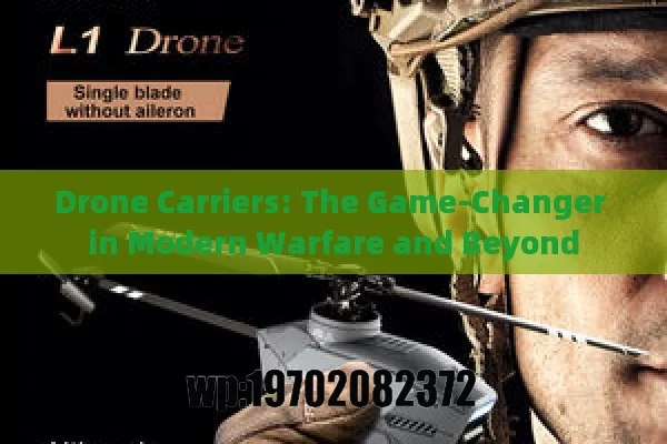 Drone Carriers: The Game-Changer in Modern Warfare and Beyond