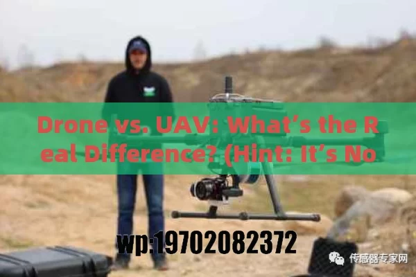 Drone vs. UAV: What’s the Real Difference? (Hint: It’s Not What You Think!)