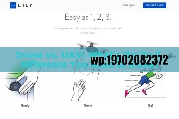 Drone vs. UAV: What’s the Real Difference You Need to Know?